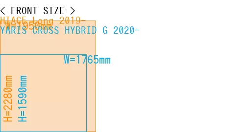 #HIACE Long 2019- + YARIS CROSS HYBRID G 2020-